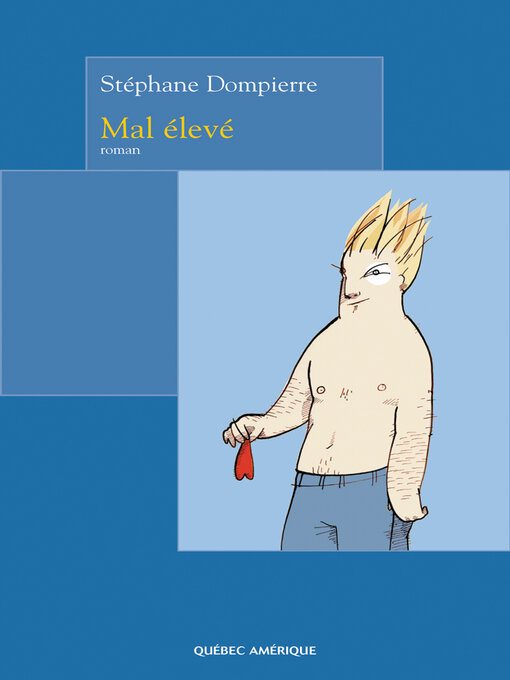 Title details for Mal élevé by Stéphane Dompierre - Available